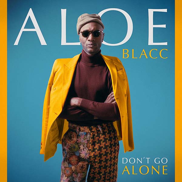  022325.svmusicreview.aloeblaccdontgoalone.jpg