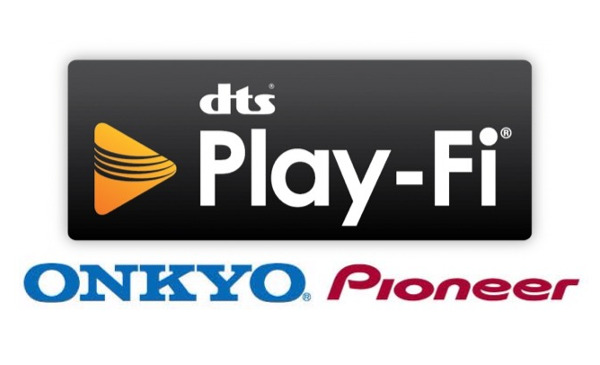 Pioneer And Onkyo To Support DTS Play-Fi | Sound & Vision